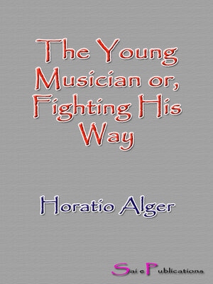 cover image of The Young Musician or, Fighting His Way